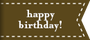 happy birthday!